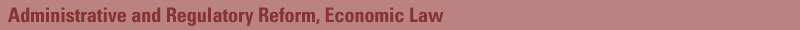 Administrative and Regulatory Reform, Economic Law